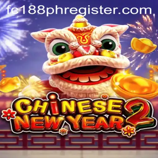 Explore the Exciting World of CHINESENEWYEAR2: A Thrilling Journey with FC188 PH Register